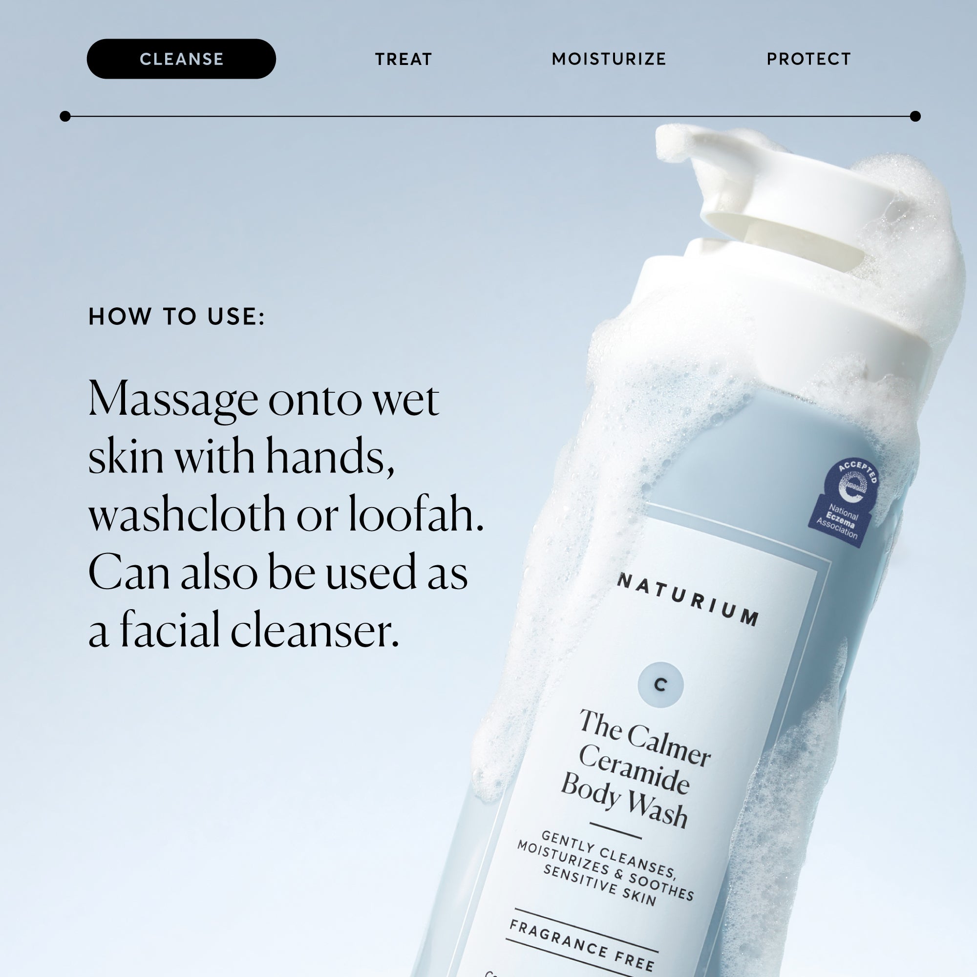 NATR-40025-Alt-Image-The-Calmer-Ceramide-Body-Wash-04_473be386-102a-4b8d-acae-f11f38e14d29.jpg